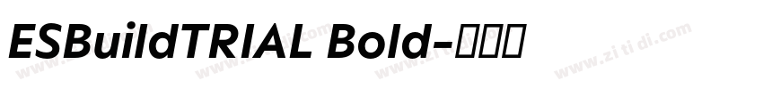 ESBuildTRIAL Bold字体转换